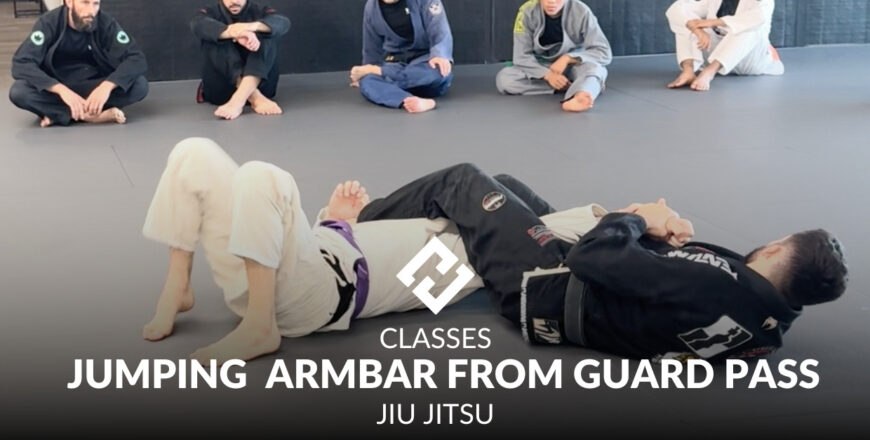 JUMPING ARMBAR FROM GUARD PASS.jpg