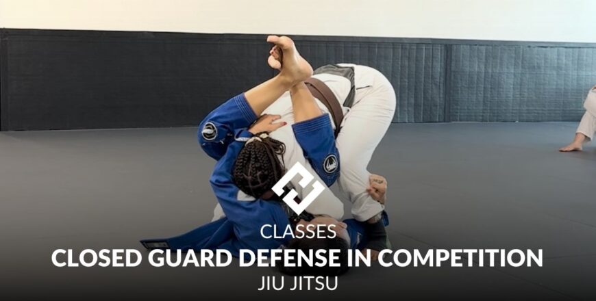 CLOSED GUARD DEFENSE IN COMPETITION.jpg