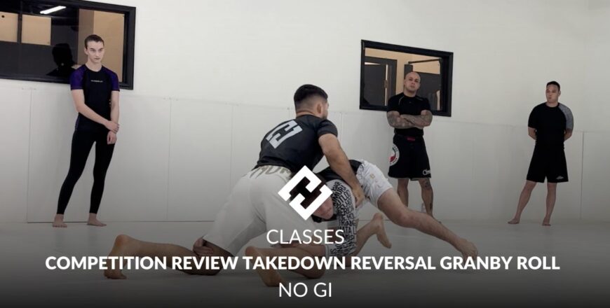 COMPETITION REVIEW TAKEDOWN REVERSAL GRANBY ROLL.jpg