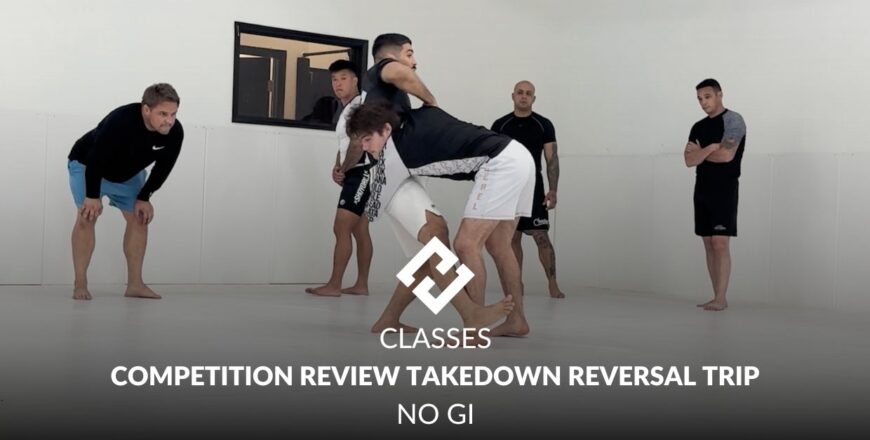 COMPETITION REVIEW TAKEDOWN REVERSAL TRIP.jpg