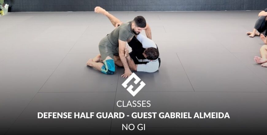 DEFENSE HALF GUARD - GUEST GABRIEL ALMEIDA.jpg